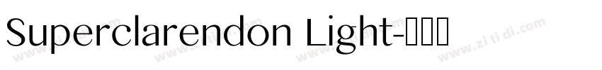 Superclarendon Light字体转换 Superclarendon Light字体转换